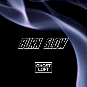 Burn Slow (Single)