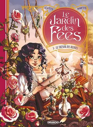 Le trésor des reines - Le jardin des fées, tome 3