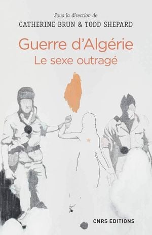 Guerre d'Algérie : le sexe outragé