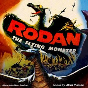 Rodan the Flying Monster (Sora No Daikaiju Rodan) - Original Motion Picture Soundtrack (OST)
