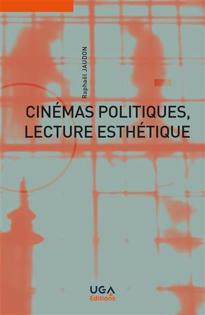 Cinémas politiques, lecture esthétique