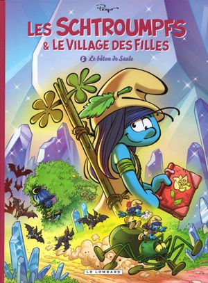 Le Bâton de Saule - Les Schtroumpfs & le village des filles, tome 5