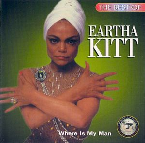 Where Is My Man: The Best of Eartha Kitt