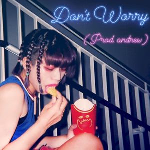 Don't Worry (Single)