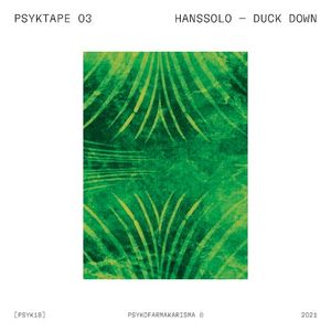 PSYKTAPE 03 — Duck Down [PSYK18]