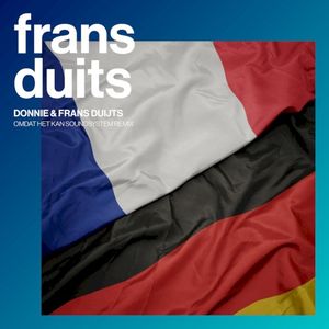 Frans Duits (Omdat Het Kan Soundsystem Remix)