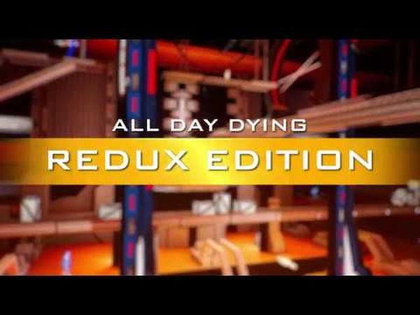 All Day Dying: Redux Edition