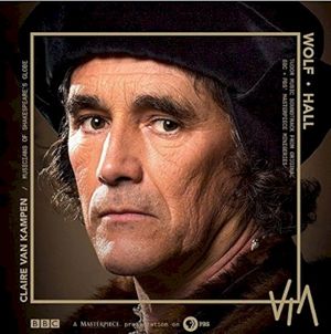 Wolf Hall: Tudor Music Soundtrack from the Original Miniseries (OST)