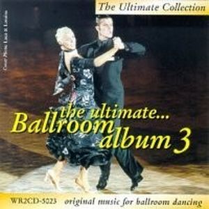 The Ultimate Ballroom Album 3