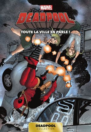 Toute la ville en parle ! - Deadpool (Carrefour), tome 5