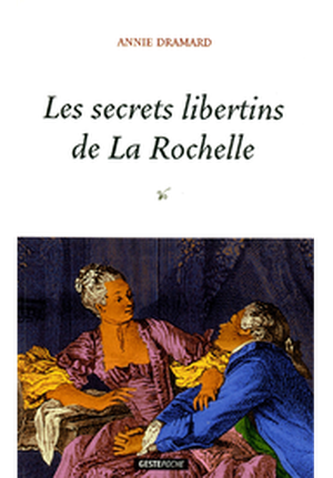 Les secrets libertins de La Rochelle