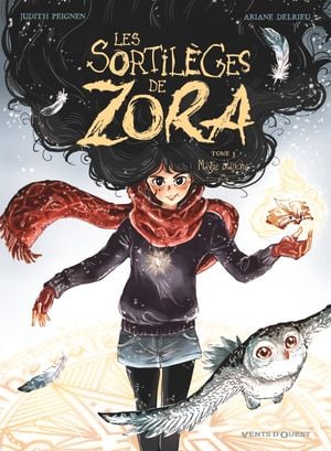 Magie blanche - Les Sortilèges de Zora, tome 3