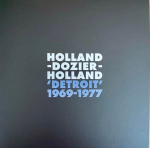 Holland-Dozier-Holland: 'Detroit' 1969-1977