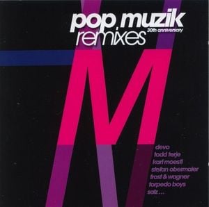 Pop Muzik 30th Anniversary Remixes (Bonus Edition)