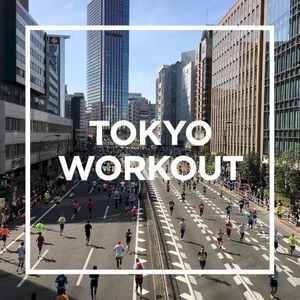 TOKYO - WORKOUT -