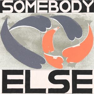 Somebody Else (Single)