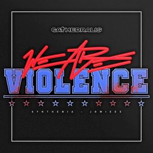 We Are Violence (Single)