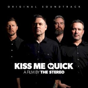 Kiss Me Quick: A Film by The Stereo (Original Soundtrack) (OST)