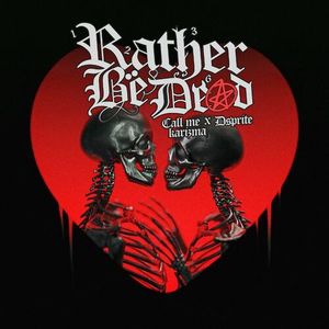 Rather Be Dead (Single)