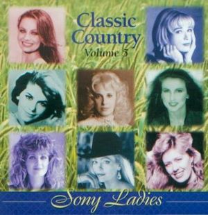 Classic Country, Volume 5: Sony Ladies