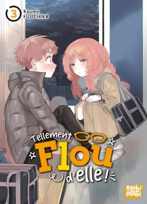 Tellement flou d'elle !, tome 3