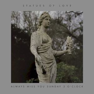 Always Miss You Sunday 3 O'Clock (Single)