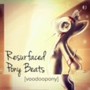 Resurfaced Pony Beats