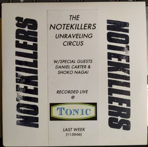 The Notekillers Unraveling Circus (Live)