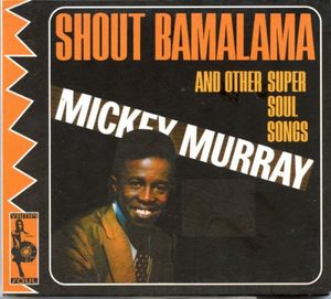 Shout Bamalama and Other Super Soul Songs