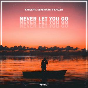 Never Let You Go (Single)