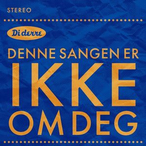 Denne sangen er ikke om deg (Single)