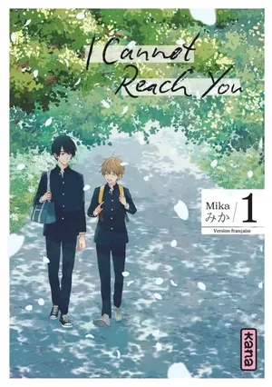 I Cannot Reach You, tome 1