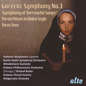Górecki: Symphony No. 3, Three Pieces in Olden Style, Totus Tuus