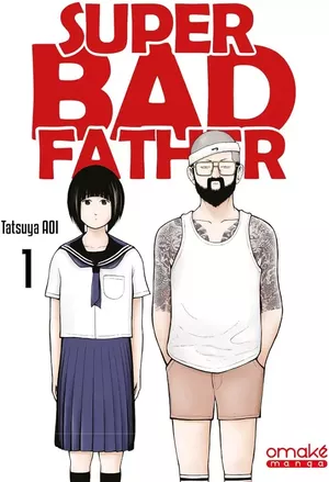 Super Bad Father, tome 1