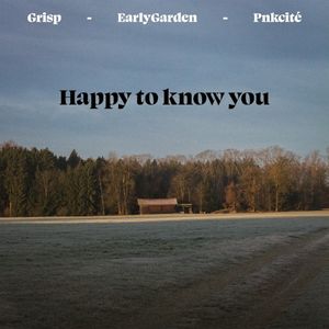 Happy to know you (Single)