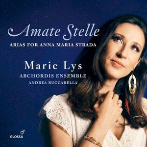 Amate Stelle - Arias For Anna Maria Strada