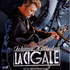 La Cigale : 12–17 décembre 2006 (Live)