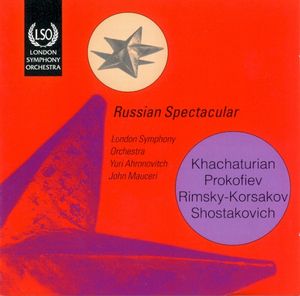 Russian Spectacular: Khatchaturian, Prokofiev, Rimsky-Korsakov, Shostakovich