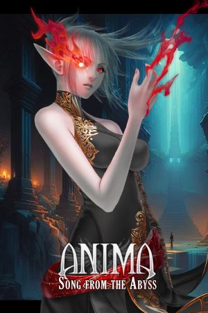 Anima: Song from the Abyss