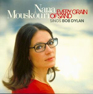 Every Grain of Sand (Nana Mouskouri Sings Bob Dylan)