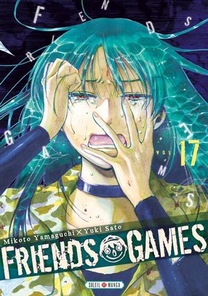 Friends Games, tome 17