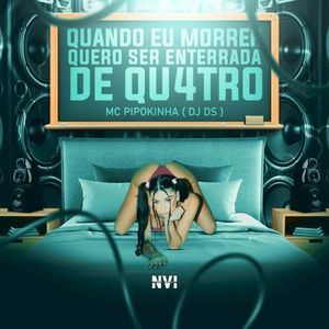 Quando eu morrer quero ser enterrada de qu4tro (Single)