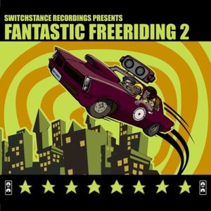 Switchstance Recordings Presents Fantastic Freeriding 2