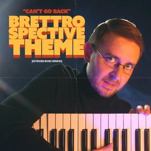 Brettrospective Theme – Extended Bond Version (Single)