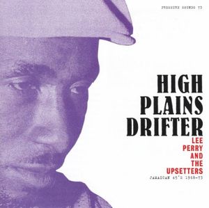 High Plains Drifter: Jamaican 45's 1968-73