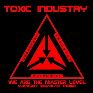 We Are The Master Level (Authority Broadcast Theme) (Single)