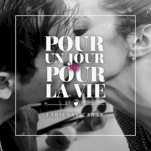 Pour un jour ou pour la vie (Single)