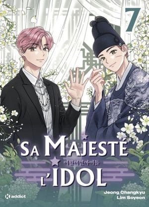 Sa Majesté l'Idol, tome 7