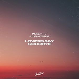 Lovers Say Goodbye (Single)