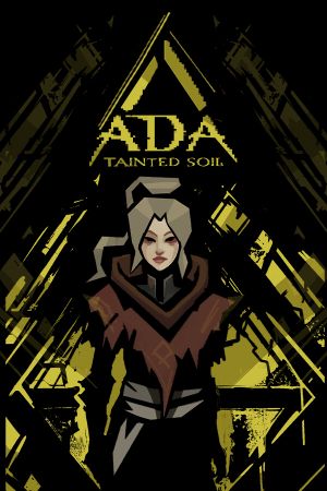 Ada: Tainted Soil